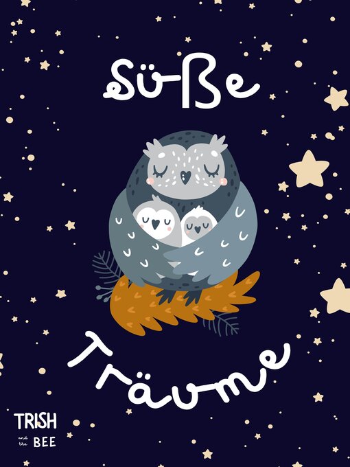 Title details for Süße Träume by Trish and the Bee - Available